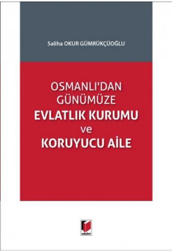 Osmanlı'dan Günümüze Evlatlık Kurumu ve Koruyucu Aile