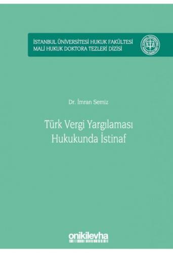 Türk Vergi Yargılaması Hukukunda İstinaf Türk Vergi Yargılaması Hukuku