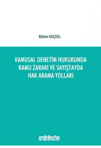Kamusal Denetim Hukukunda Kamu Zararı ve Sayıştayda Hak Arama Yolları