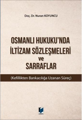 Osmanlı Hukuku'nda İltizam Sözleşmeleri ve Sarraflar