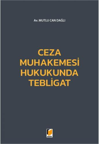 Ceza Muhakemesi Hukukunda Tebligat