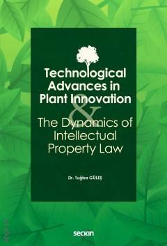 Bitki İnovasyonunda Teknolojik Gelişmeler ve Fikri Mülkiyet Hukukunun 