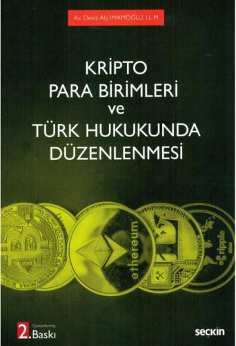 Kripto Para Birimleri ve Türk Hukukunda Düzenlenmesi