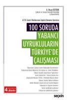 100 Soruda Yabancı Uyrukluların Türkiye'de Çalışması