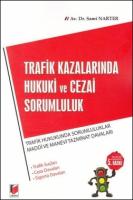 Trafik Kazalarında Hukuki ve Cezai Sorumluluk