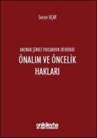 Anonim Şirket Paylarının Devrinde Ön Alım ve Öncelik Hakları