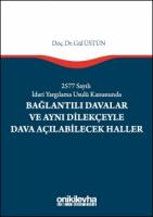 2577 Sayılı İdari Yargılama Usulü Kanununda Bağlantılı Davalar ve Aynı Dilekçeyle Dava Açılabilecek Haller