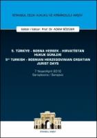 5. Türkiye - Bosna Hersek - Hırvatistan Hukuk Günleri / 5th Turkish - Bosnian Herzegovinian - Crotian Jurist Days