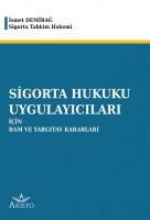 Sigorta Hukuku Uygulayıcıları için Bam ve Yargıtay Kararları