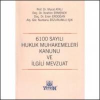 6100 Sayılı Hukuk Muhakemeleri Kanunu ve İlgili Mevzuat