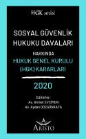 Sosyal Güvenlik Hukuku Davaları Hakkında Hukuk Genel Kurulu Kararları 2020