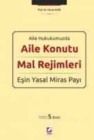 Aile Konutu Mal Rejimleri ve Eşin Yasal Miras Payı