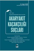 Akaryakıt Kaçakçılığı Suçları