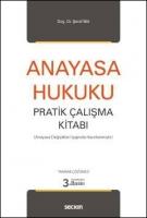 Anayasa Hukuku Pratik Çalışma Kitabı
