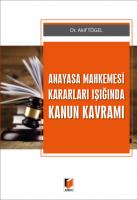 Anayasa Mahkemesi Kararları Işığında Kanun Kavramı