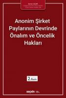 Anonim Şirket Paylarının Devrinde Önalım ve Öncelik Hakları