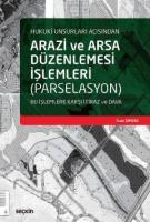 Arazi ve Arsa Düzenlemesi İşlemleri ve Bu İşlemlere Karşı İtiraz ve Dava