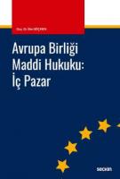 Avrupa Birliği Maddi Hukuku: İç Pazar