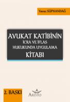 Avukat Katibinin İcra ve İflas Hukukunda Uygulama Kitabı