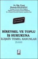 Bireysel ve Toplu İş Hukukuna İlişkin Temel Kanunlar
