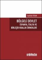 Bölgeli Devlet : İspanya, İtalya ve Birleşik Krallık Örnekleri