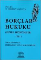 Borçlar Hukuku Genel Hükümler Cilt: 1