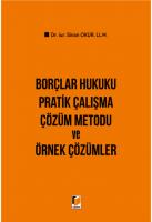 Borçlar Hukuku Pratik Çalışma Çözüm Metodu ve Örnek Çözümler