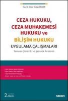 Ceza Hukuku, Ceza Muhakemesi Hukuku ve Bilişim Hukuku Uygulama Çalışmaları