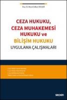 Ceza Hukuku, Ceza Muhakemesi Hukuku ve Bilişim Hukuku Uygulama Çalışmaları