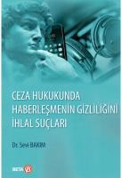 Ceza Hukukunda Haberleşmenin Gizliliğini İhlal Suçları