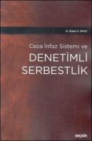 Ceza İnfaz Sistemi ve Denetimli Serbestlik