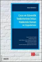 Ceza ve Güvenlik Tedbirlerinin İnfazı Hakkında Kanun ve Uygulaması