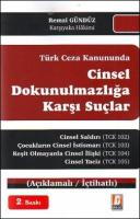 Cinsel Dokunulmazlığa Karşı Suçlar (Remzi Gündüz) Türk Ceza Kanununda - Açıklamalı / İçtihatlı