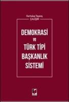Demokrasi ve Türk Tipi Başkanlık Sistemi