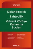 Dolandırıcılık – Sahtecilik – Güveni Kötüye Kullanma Suçları