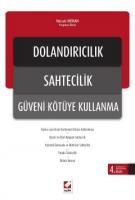 Dolandırıcılık – Sahtecilik – Güveni Kötüye Kullanma