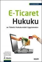 E-Ticaret Hukuku ve Tüketici Hukukundaki Uygulamaları
