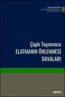 Çaplı Taşınmaza Elatmanın Önlenmesi Davaları