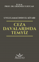 Ceza Davalarında Temyiz - Uygulamacının El Kitabı