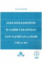 Eser Sözleşmesinin İş Sahibi Tarafından Tam Tazminatla Feshi