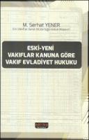 Eski-Yeni Vakıflar Kanununa Göre Vakıf Evladiyet Hukuku