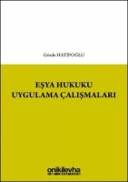 Eşya Hukuku Uygulama Çalışmaları