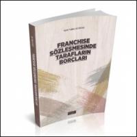 Franchise Sözleşmesinde Tarafların Borçları