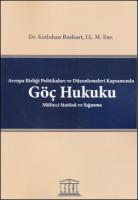 Avrupa Birliği Politikaları ve Düzenlemeleri Kapsamında Göç Hukuku