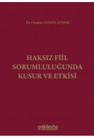 Haksız Fiil Sorumluluğunda Kusur ve Etkisi