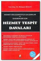 Hizmet Tespit Davaları Hizmet Sözleşmesiyle Çalışanlar ve İşverenler İçin