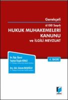 6100 Sayılı Hukuk Muhakemeleri Kanunu ve İlgili Mevzuat Gerekçeli