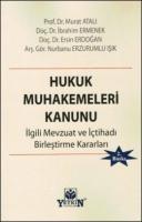 Hukuk Muhakemeleri Kanunu İlgili Mevzuat ve İçtihadi Birleştirme Kararları