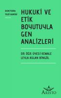 Hukuki ve Etik Boyutuyla Gen Analizleri