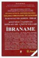 İbraname Geçerli İbraname Düzenleme İş Hukukunda Kıdem - İhbar ve Kötüniyet Tazminatı İhtilafları - Çözüm Yolları
